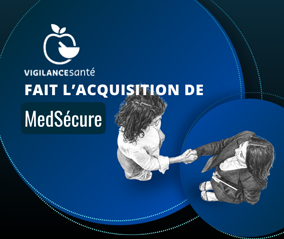 Vigilance Santé fait l'acquisition de MedSécure 